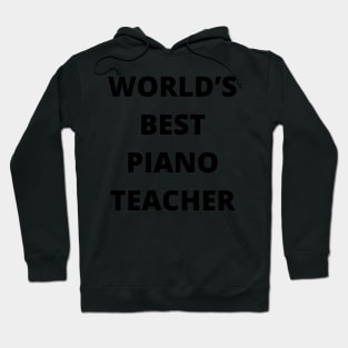 World’s Best Piano Teacher Hoodie